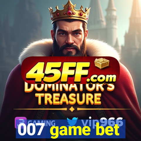 007 game bet